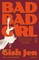 Bad Bad Girl
