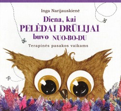 Diena, kai PELĖDAI DRŪLIJAI buvo NUO-BO-DU. Smagios terapinės pasakos