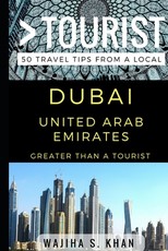 Greater Than a Tourist Dubai United Arab Emirates