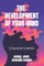 The Development Of Your Mind