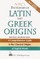 Ntc's Dictionary of Latin and Greek Origins