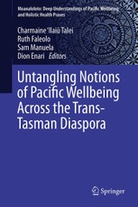 Untangling Notions of Pacific Wellbeing Across the Trans-Tasman Diaspora