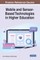 Mobile and Sensor-Based Technologies in Higher Education