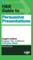 HBR Guide to Persuasive Presentations (HBR Guide Series)