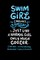 Swim Girl (noun) 1. Just A Normal Girl Only Much Cooler See Also Extraordinary Dedicated Highly Motivated