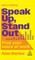 Speak Up, Stand Out