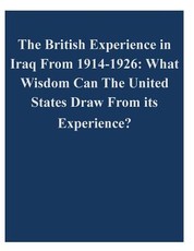The British Experience in Iraq From 1914-1926
