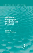 Historical Geography: Progress and Prospect