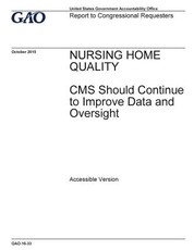 Nursing home quality, CMS should continue to improve data and oversight