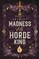 Madness of the Horde King