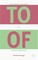 The Function and Use of TO and OF in Multi-Word Units