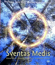 Šventas Medis. Amerikos indėnų dvasinio mokymo esmė