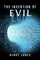 Invention of Evil