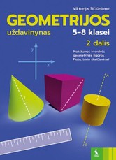 Geometrijos uždavinynas 5-8 klasėms. 2 dalis Geometrijos uždavinynas 5-8 klasėms. 2 dalis