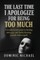 The Last Time I Apologize for Being Too Much