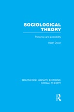 Sociological Theory (RLE Social Theory)