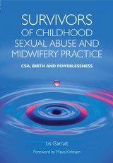 Garratt, L: Survivors of Childhood Sexual Abuse and Midwifer