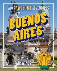 Ayo's Awesome Adventures in Buenos Aires