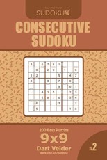 Consecutive Sudoku - 200 Easy Puzzles 9x9 (Volume 2)