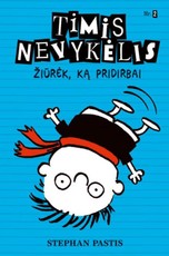 Timis Nevykėlis 2. Žiūrėk, ką pridirbai