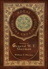 Memoirs of General W. T. Sherman (Royal Collector's Edition) (Case Laminate Hardcover with Jacket)