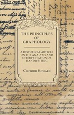 The Principles of Graphology - A Historical Article on the Analysis and Interpretation of Handwriting