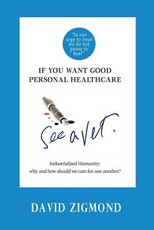 If you want good personal healthcare - see a Vet.