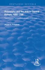 Philosophy and the Arts in Central Europe, 1500-1700