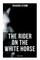 The Rider on the White Horse: Gothic Classic