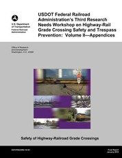 USDOT Federal Railroad Administration's Third Research Needs Workshop on Highway-Rail Grade Crossing Safety and Trespass Prevention