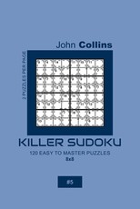 Killer Sudoku - 120 Easy To Master Puzzles 8x8 - 5