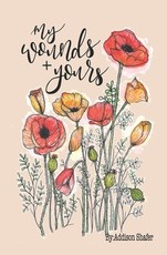 My Wounds + Yours