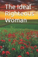 The Ideal Righteous Woman
