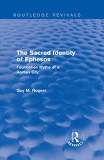 Guy Maclean Rogers: Sacred Identity of Ephesos (Routledge Re