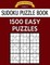 Sudoku Puzzle Book, 1,500 EASY Puzzles