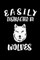 Easily Distracted By Wolves