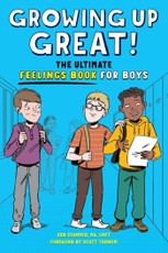 Growing Up Great! the Ultimate Feelings Book for Boys