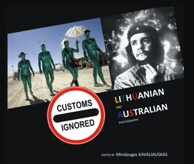 Customs Ignored: Lithuanian and Australian Photography