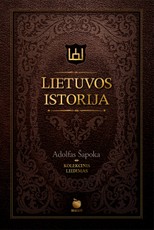 LIETUVOS ISTORIJA: kolekcinis A. Šapokos knygos leidimas spec. auksuotoje dėžutėje + 4 žemėlapiai, istorinės vėliavos, mūsų valdovų portretai, „Žalgirio mūšio“ reprodukcija, Nepriklausomybės akto kopija ir unikali 2 m Lietuvos istorijos laiko juosta