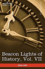 Beacon Lights of History, Vol. VII