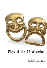 Plays of the 47 Workshop
