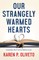 Our Strangely Warmed Hearts