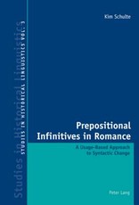 Prepositional Infinitives in Romance; A Usage-Based Approach to Syntactic Change
