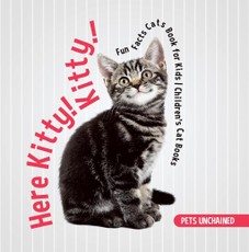 Here Kitty! Kitty! | Fun Facts Cats Book for Kids | Children's Cat Books