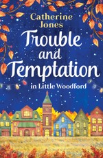 Trouble and Temptation in Little Woodford