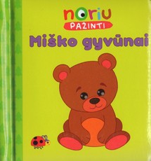 Noriu pažinti. Miško gyvūnai