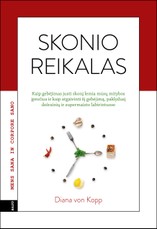SKONIO REIKALAS. Mokslinis įrodymas, kodėl sulieknėti padės ne dietos, o nuoširdus gardžiavimasis maistu SKONIO REIKALAS. Mokslinis įrodymas, kodėl sulieknėti padės ne dietos, o nuoširdus gardžiavimasis maistu