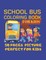 School Bus Coloring Book For Kids 50 pages picture Perfect For Kids