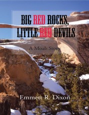 Big Red Rocks, Little Red Devils: A Moab Story