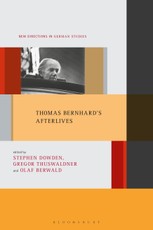 Thomas Bernhard's Afterlives
